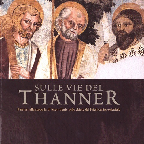 Gian Paolo Thanner. Arte popolare nel cinquecento